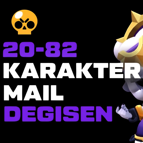  ⭐ BRAWL STARS 20-82 KARAKTER MAİL DEĞİŞEN⭐